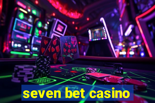 seven bet casino